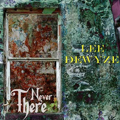 Lee-DeWyze--Never-There.jpg